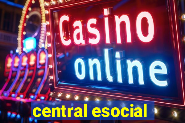 central esocial